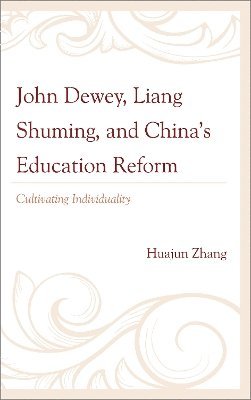 John Dewey, Liang Shuming, and China's Education Reform 1