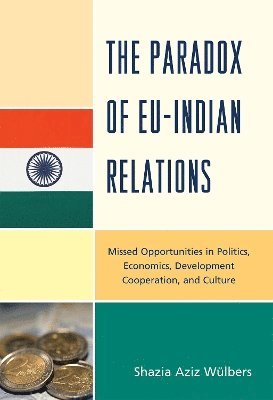 bokomslag The Paradox of EU-India Relations