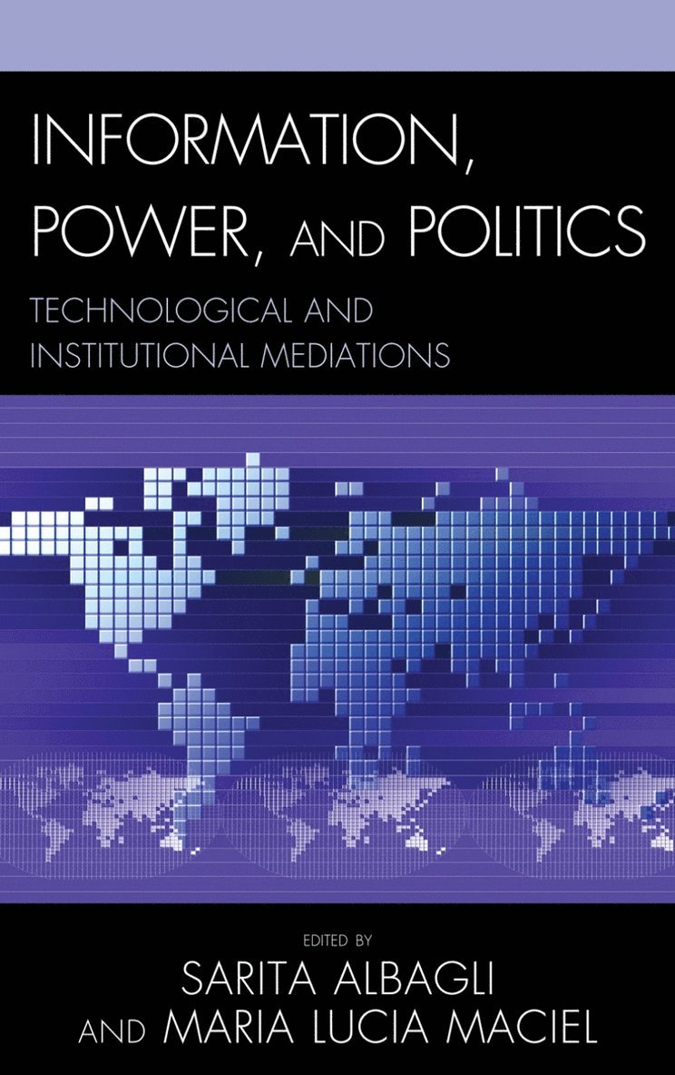 Sarita Albagli, Maria Lucia Maciel - Information, Power, and Politics, Inbunden
