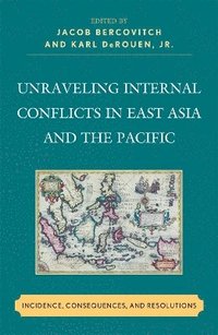 bokomslag Unraveling Internal Conflicts in East Asia and the Pacific
