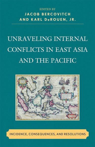 bokomslag Unraveling Internal Conflicts in East Asia and the Pacific