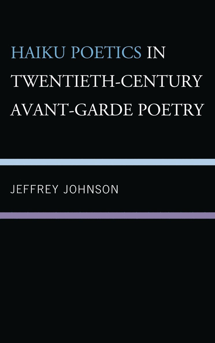 Haiku Poetics in Twentieth Century Avant-Garde Poetry 1