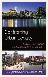 bokomslag Confronting Urban Legacy