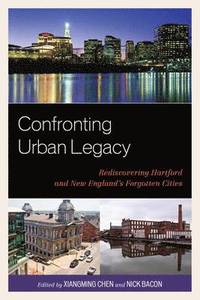 bokomslag Confronting Urban Legacy