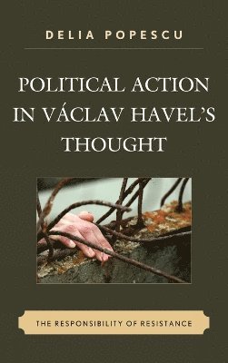 bokomslag Political Action in Vclav Havel's Thought