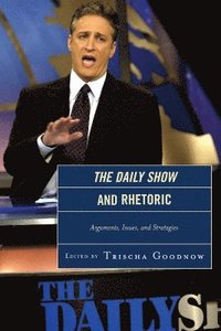 bokomslag The Daily Show and Rhetoric