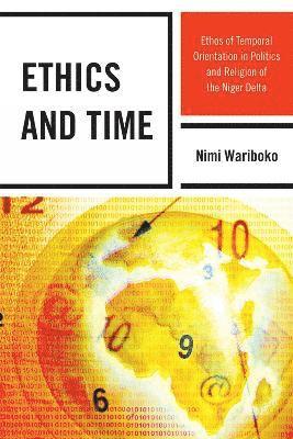 Nimi Wariboko - Ethics and Time, Inbunden