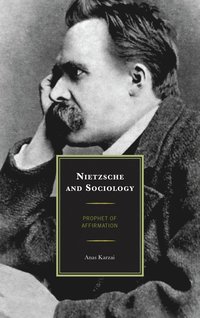 bokomslag Nietzsche and Sociology