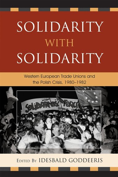 Idesbald Goddeeris - Solidarity with Solidarity, Inbunden
