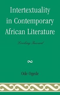 bokomslag Intertextuality in Contemporary African Literature