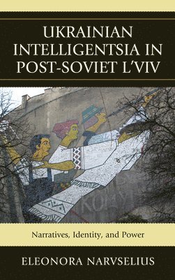 Ukrainian Intelligentsia in Post-Soviet L'viv 1