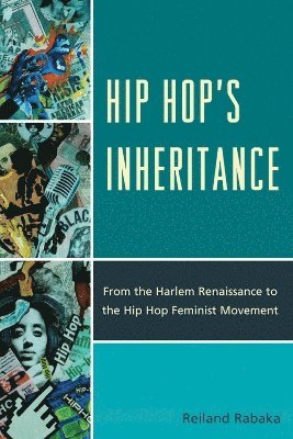 Reiland Rabaka - Hip Hop's Inheritance, Inbunden