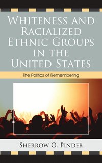 bokomslag Whiteness and Racialized Ethnic Groups in the United States