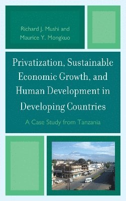 Privatization and Sustainable Economic Growth and Human Development in Developing Countries 1