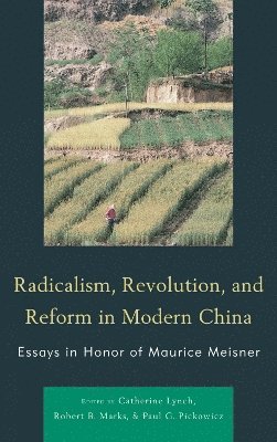 Radicalism, Revolution, and Reform in Modern China 1