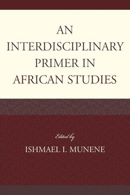 bokomslag An Interdisciplinary Primer in African Studies