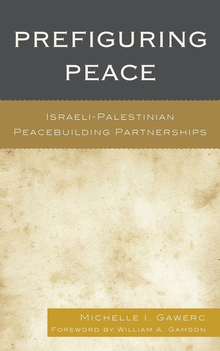 Michelle I. Gawerc - Prefiguring Peace, Inbunden