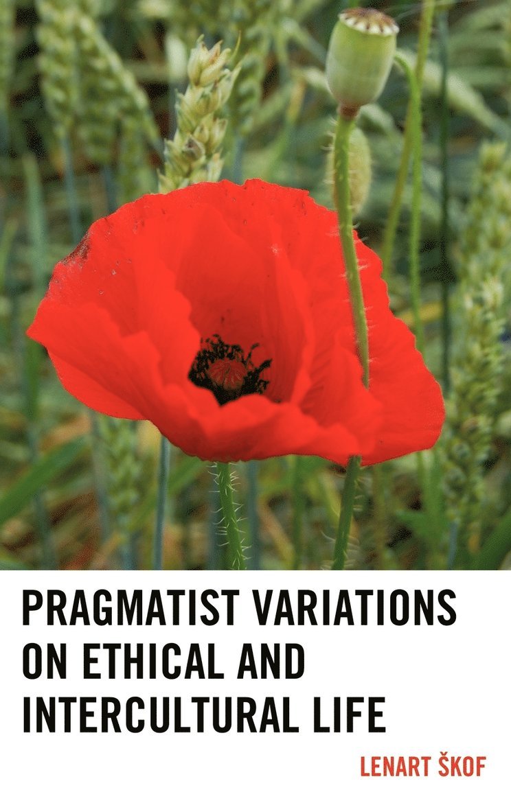 Pragmatist Variations on Ethical and Intercultural Life