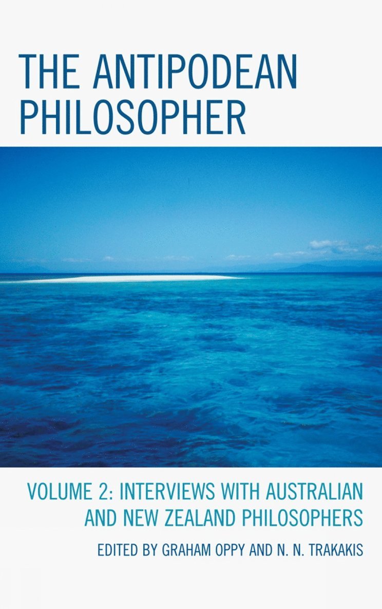 Graham Oppy, N. N. Trakakis, Lynda Burns, Steve Gardner, Fiona Leigh, Michelle Irving - Antipodean Philosopher, Inbunden