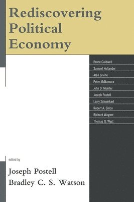Joseph Postell, Bradley C. S. Watson - Rediscovering Political Economy, Inbunden