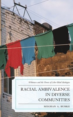 Racial Ambivalence in Diverse Communities 1