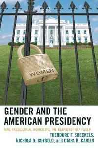 bokomslag Gender and the American Presidency