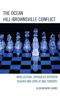 bokomslag The Ocean Hill-Brownsville Conflict