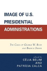 bokomslag Image of U.S. Presidential Administrations