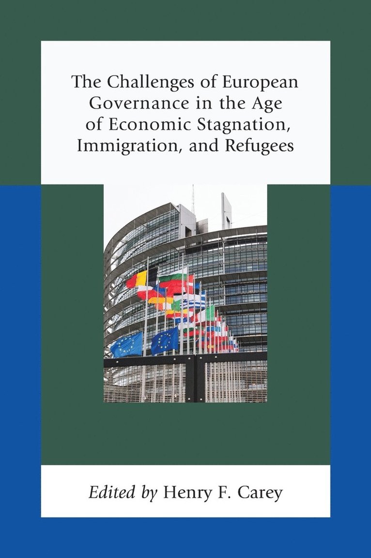 The Challenges of European Governance in the Age of Economic Stagnation, Immigration, and Refugees 1