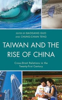 bokomslag Taiwan and the Rise of China
