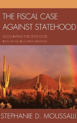 bokomslag The Fiscal Case against Statehood