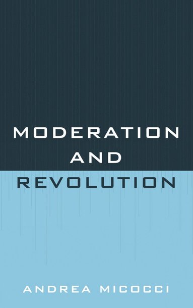 bokomslag Moderation and Revolution