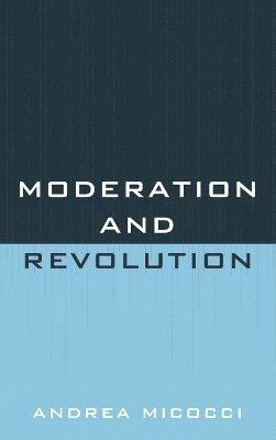 Moderation and Revolution 1