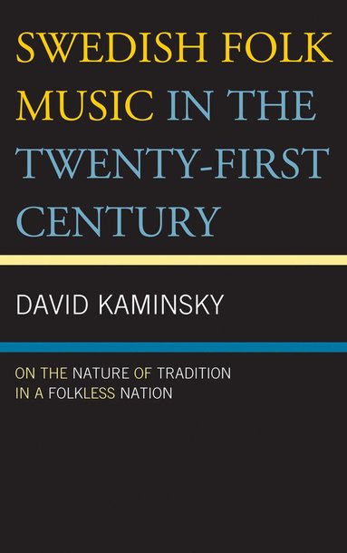 bokomslag Swedish Folk Music in the Twenty-First Century