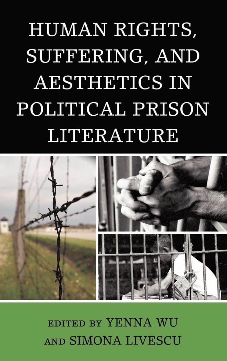 Human Rights, Suffering, and Aesthetics in Political Prison Literature 1