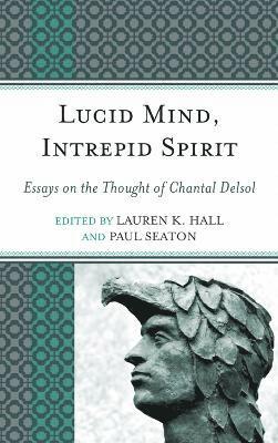 Lauren K. Hall, Paul Seaton - Lucid Mind, Intrepid Spirit, Inbunden