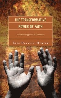 bokomslag The Transformative Power of Faith