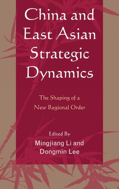 bokomslag China and East Asian Strategic Dynamics