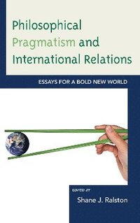 bokomslag Philosophical Pragmatism and International Relations