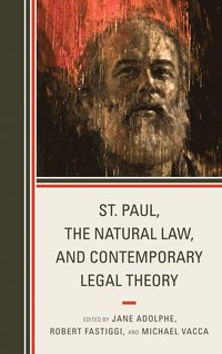 bokomslag St. Paul, the Natural Law, and Contemporary Legal Theory