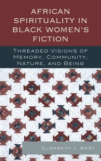 bokomslag African Spirituality in Black Women's Fiction