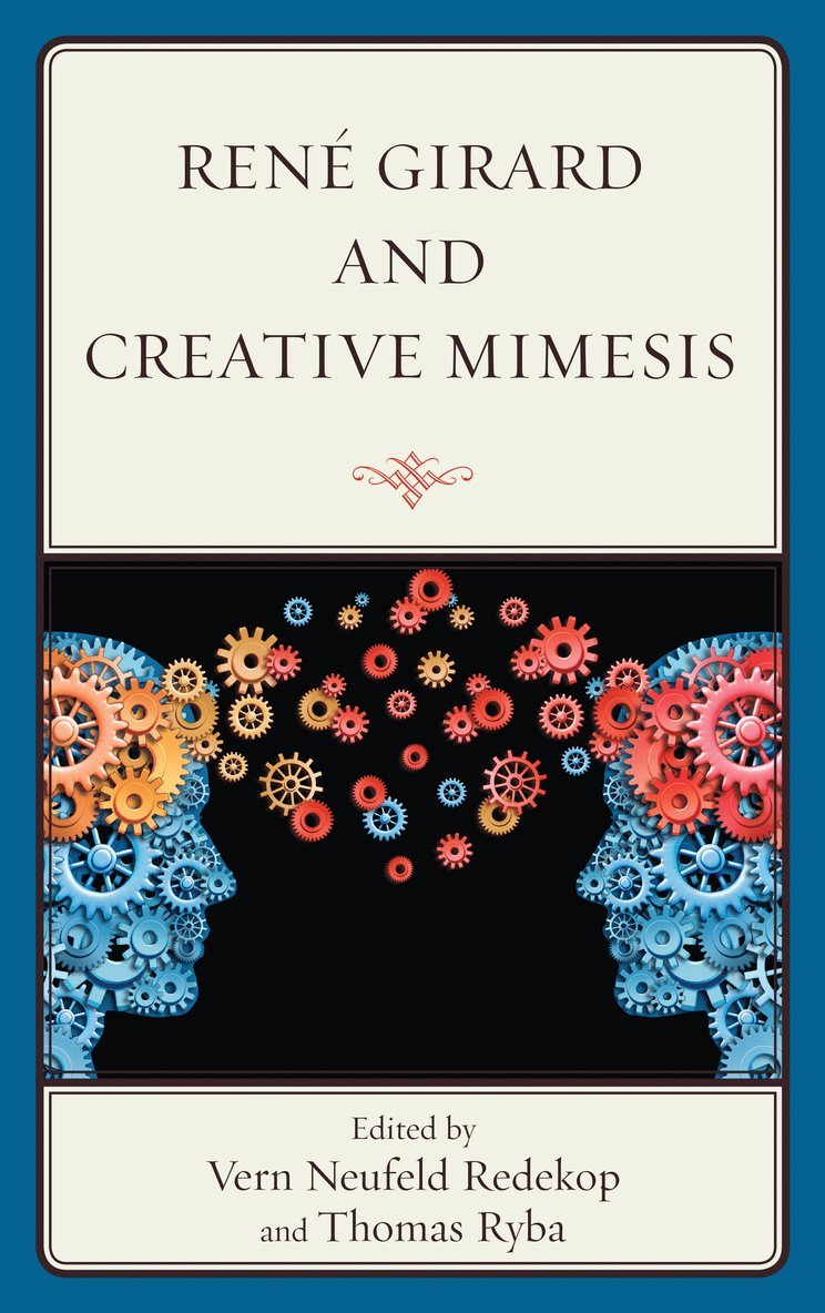 René Girard and Creative Mimesis