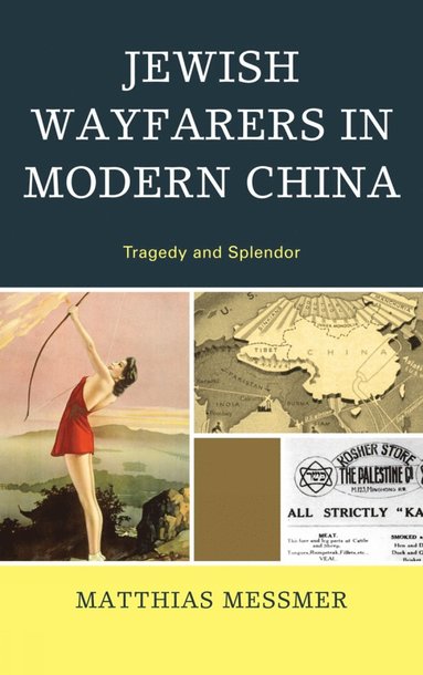 bokomslag Jewish Wayfarers in Modern China