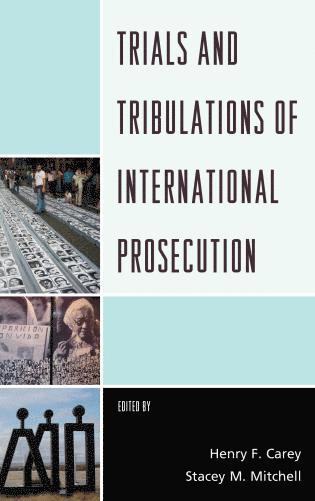 bokomslag Trials and Tribulations of International Prosecution