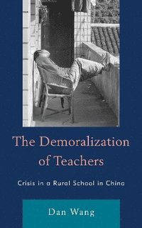 bokomslag The Demoralization of Teachers