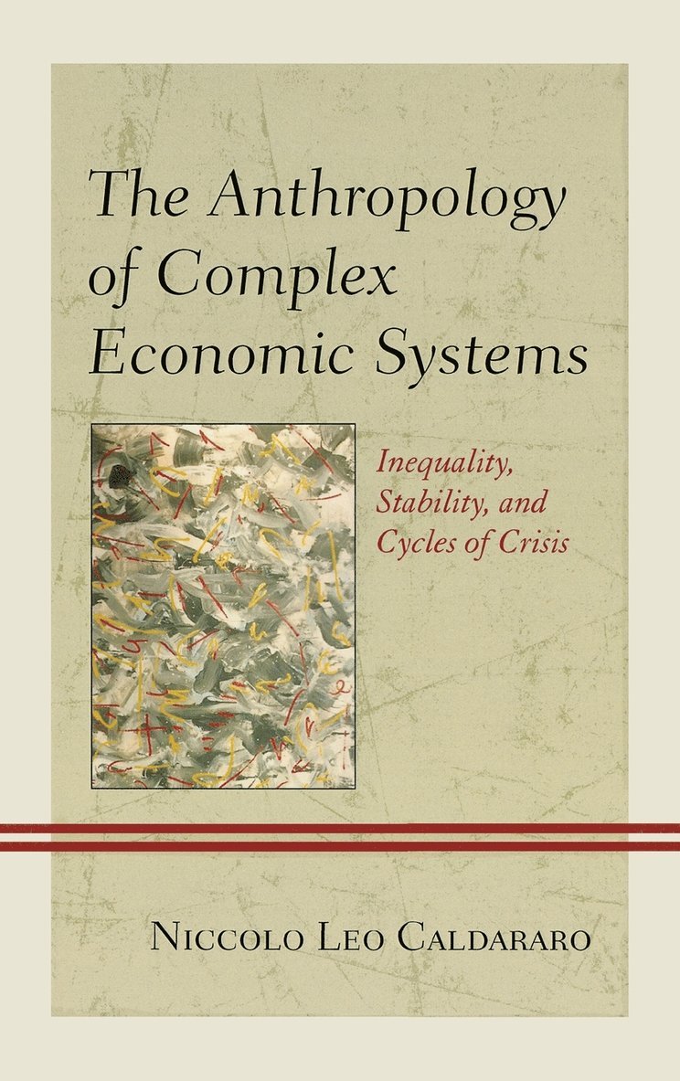 The Anthropology of Complex Economic Systems 1