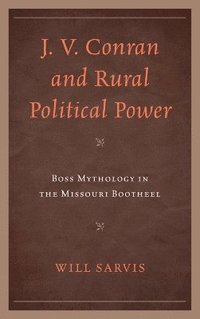 bokomslag J. V. Conran and Rural Political Power