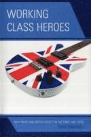 David Simonelli - Working Class Heroes, Häftad