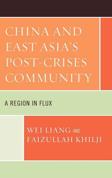 bokomslag China and East Asia's Post-Crises Community