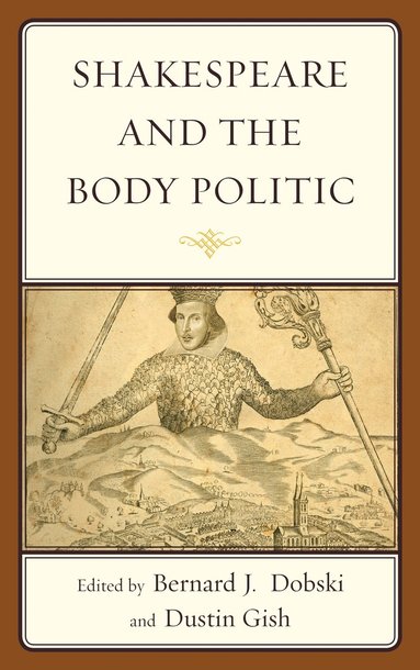 bokomslag Shakespeare and the Body Politic